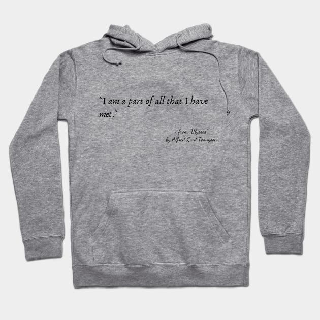 A Poetic Quote from "Ulysses" by Alfred Lord Tennyson Hoodie by Poemit